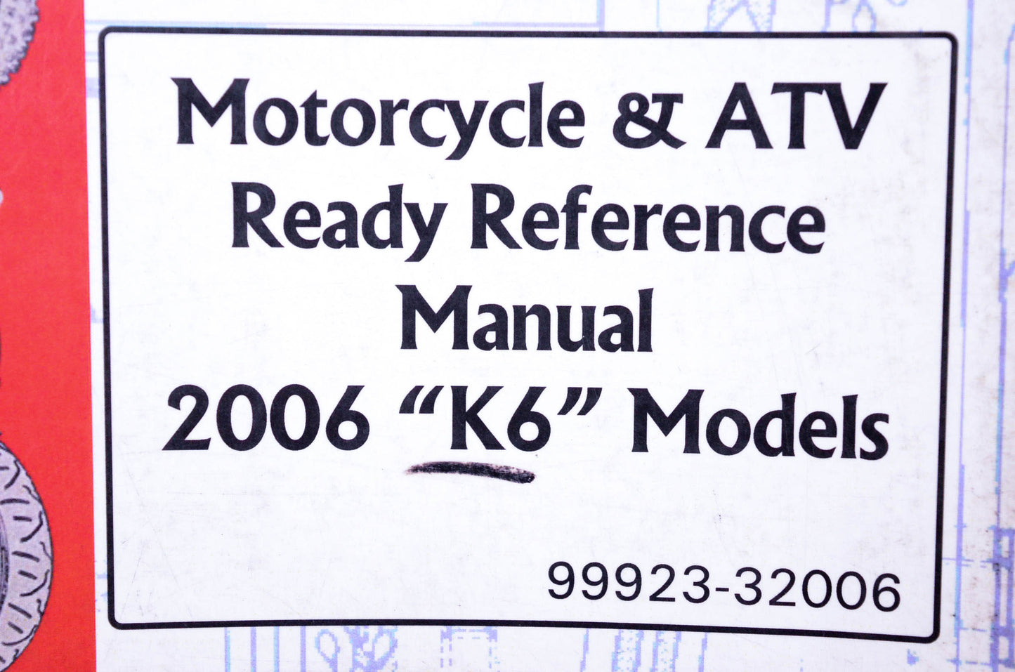 OEM Suzuki 99923-32006 Motorcycle & ATV 2006 K6 Ready Reference Manual