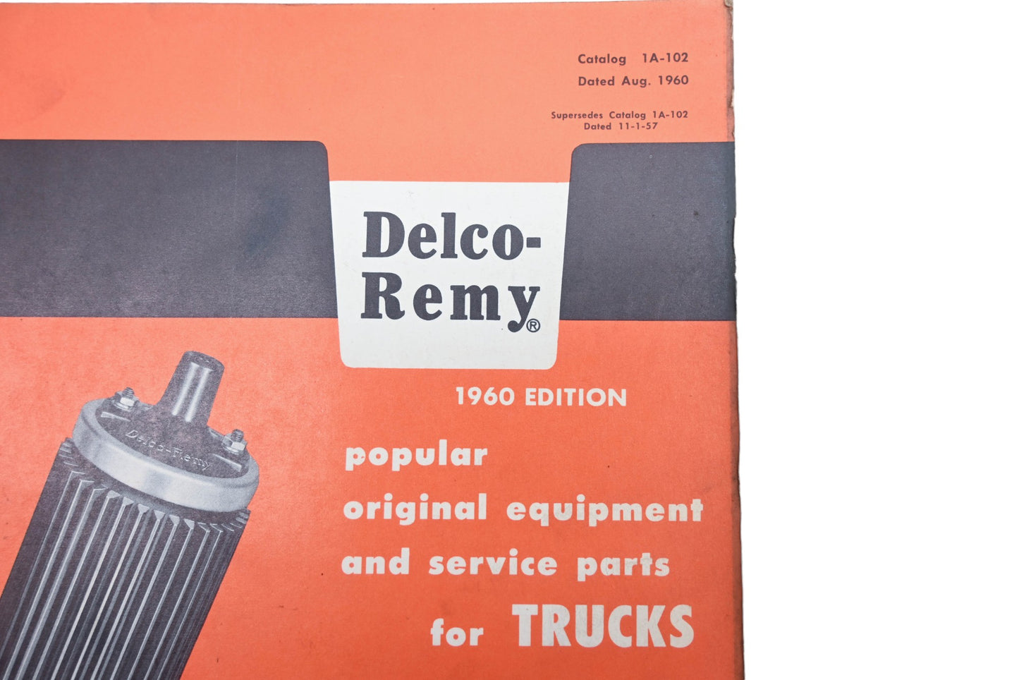 Delco Remy 1A-102 1960 Truck Original Equipment & Service Parts Catalog