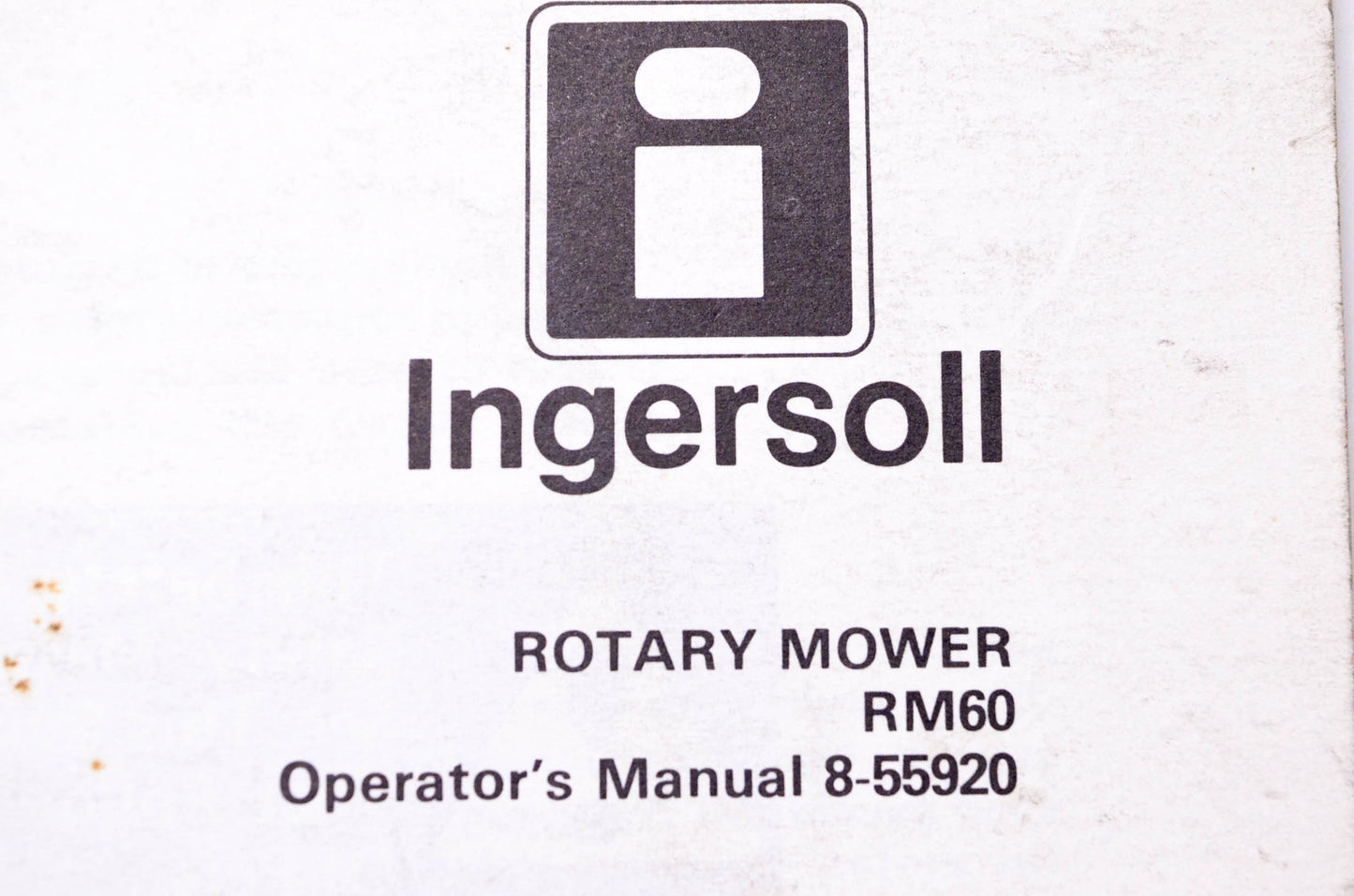 Ingersoll 8-55920 Rotary Mower RM60 Operator's Manual