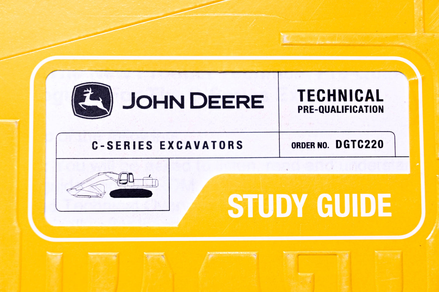OEM John Deere DGTC220 C-Series Excavators Technical Pre-Qualification Study Guide