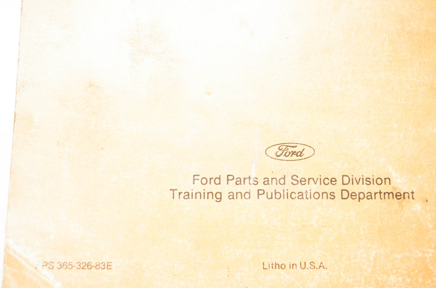 OEM Ford FPS 365-326-83E, 365-326-83E 1983 Truck Shop Manual Engine Medium Heavy