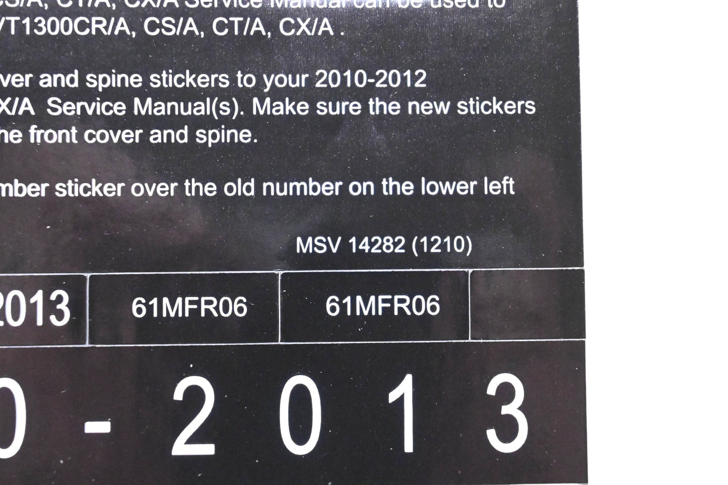 New OEM Honda MSV 14282 2013 VT1300CR/A CS/A CT/A CX/A Service Manual Conversion Sticker Kit NOS