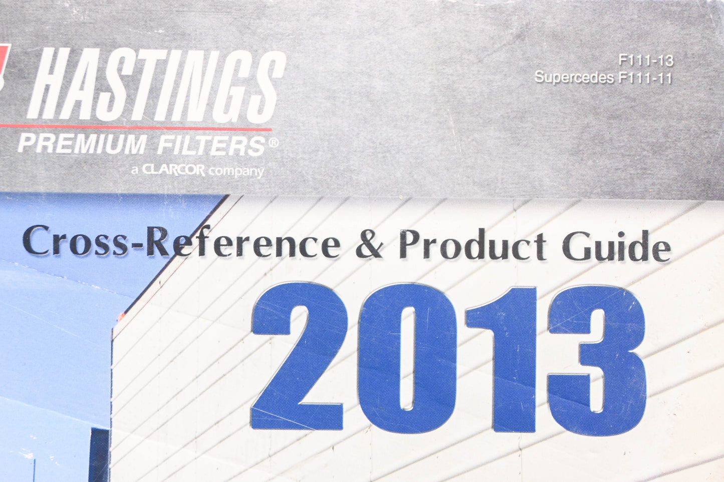 Hastings F111-13 2013 Cross Reference & Product Guide