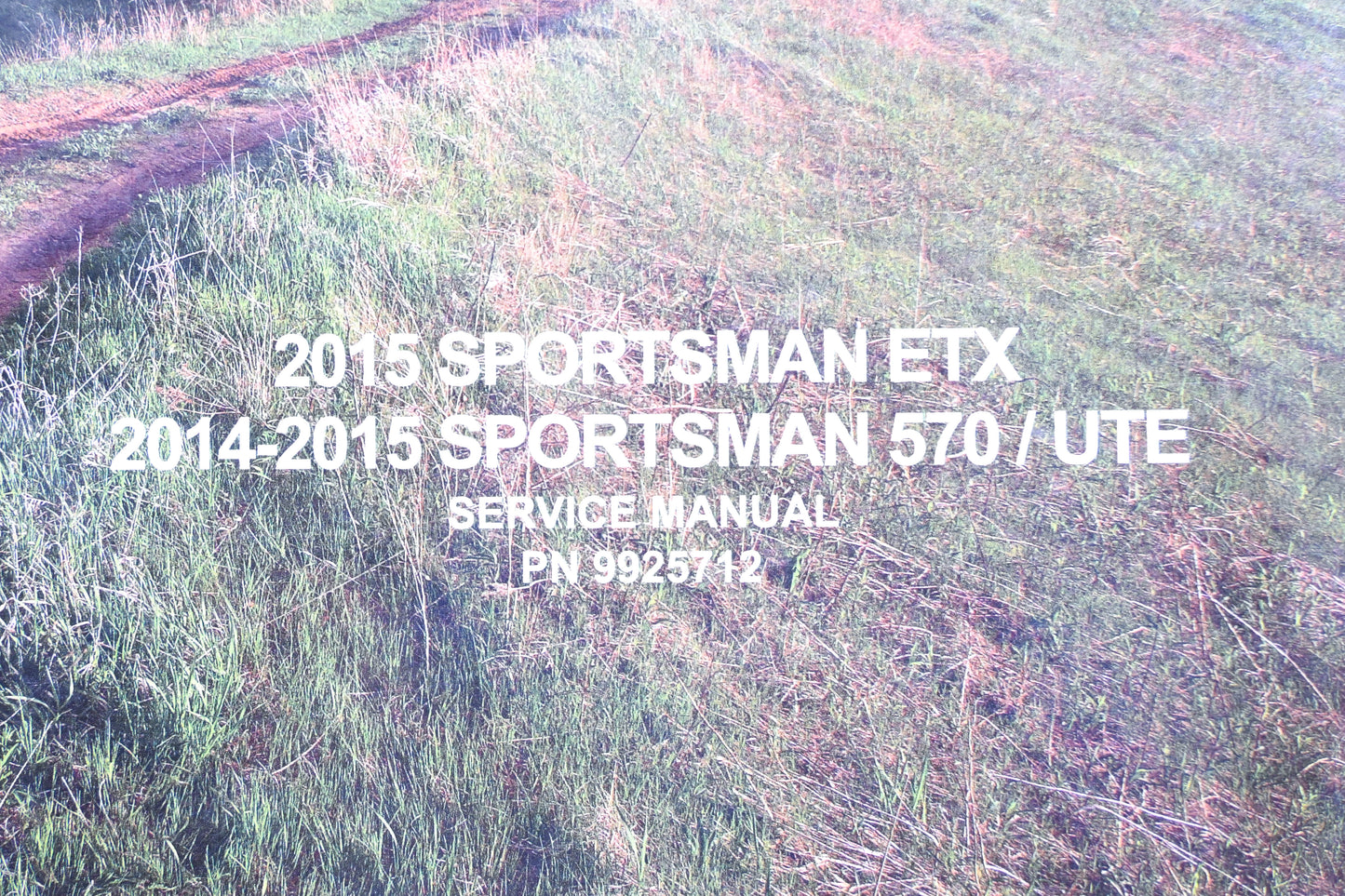 OEM Polaris 9925712 14-15 Sportsman ETX 570 UTE Service Manual