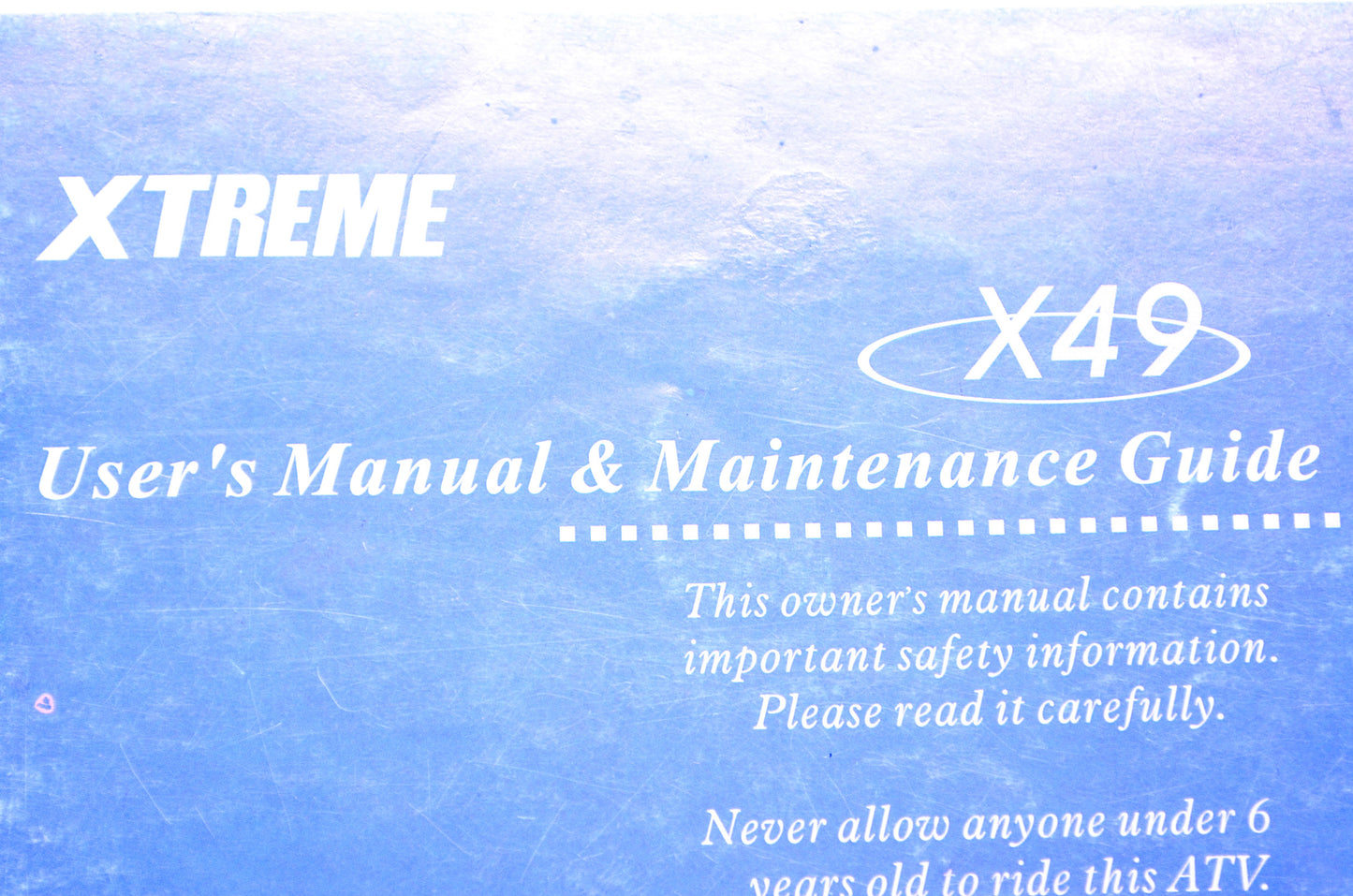 Xtreme X-49 ATV User's Manual & Maintenance Guide