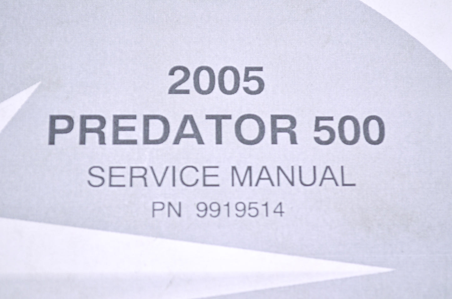 OEM Polaris 9919514 Service Manual 05 Predator 500