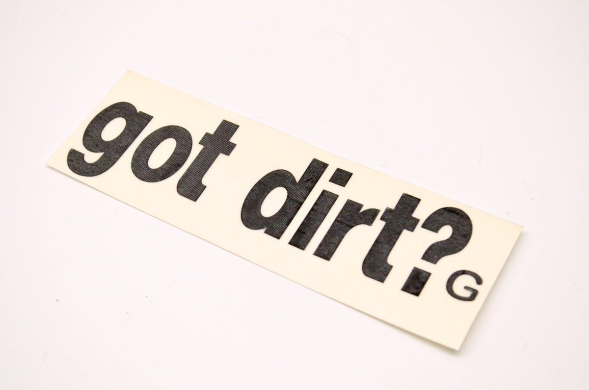 Aftermarket Got Dirt? Decal Black NOS