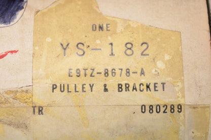 New OEM Ford YS-182, E9TZ8678A Pulley & Bracket NOS