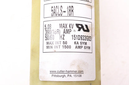 Cutler-Hammer 5ACLS-18R 390(18R) Amp 5.08KV 50/60Hz Current Limiting Fuse NOS