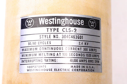 Westinghouse 304C463G01 300 Amp 2.4KV Type CLS-2 Double Barrel Fuse NOS