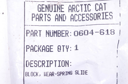 New OEM Arctic Cat 0604-618 Spring Slide Wear Block NOS
