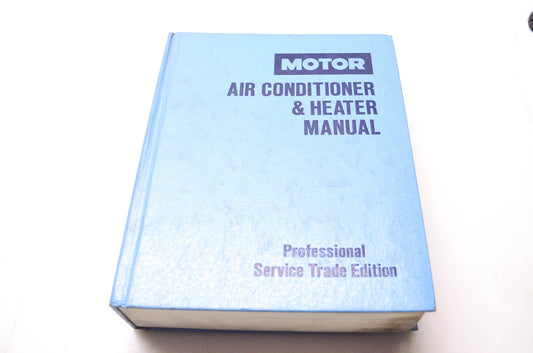 Motor 0-87851-561-5, 80-81643, 20306 Air Conditioner & Heater Manual Professional Service Trade Edition 6th Edition