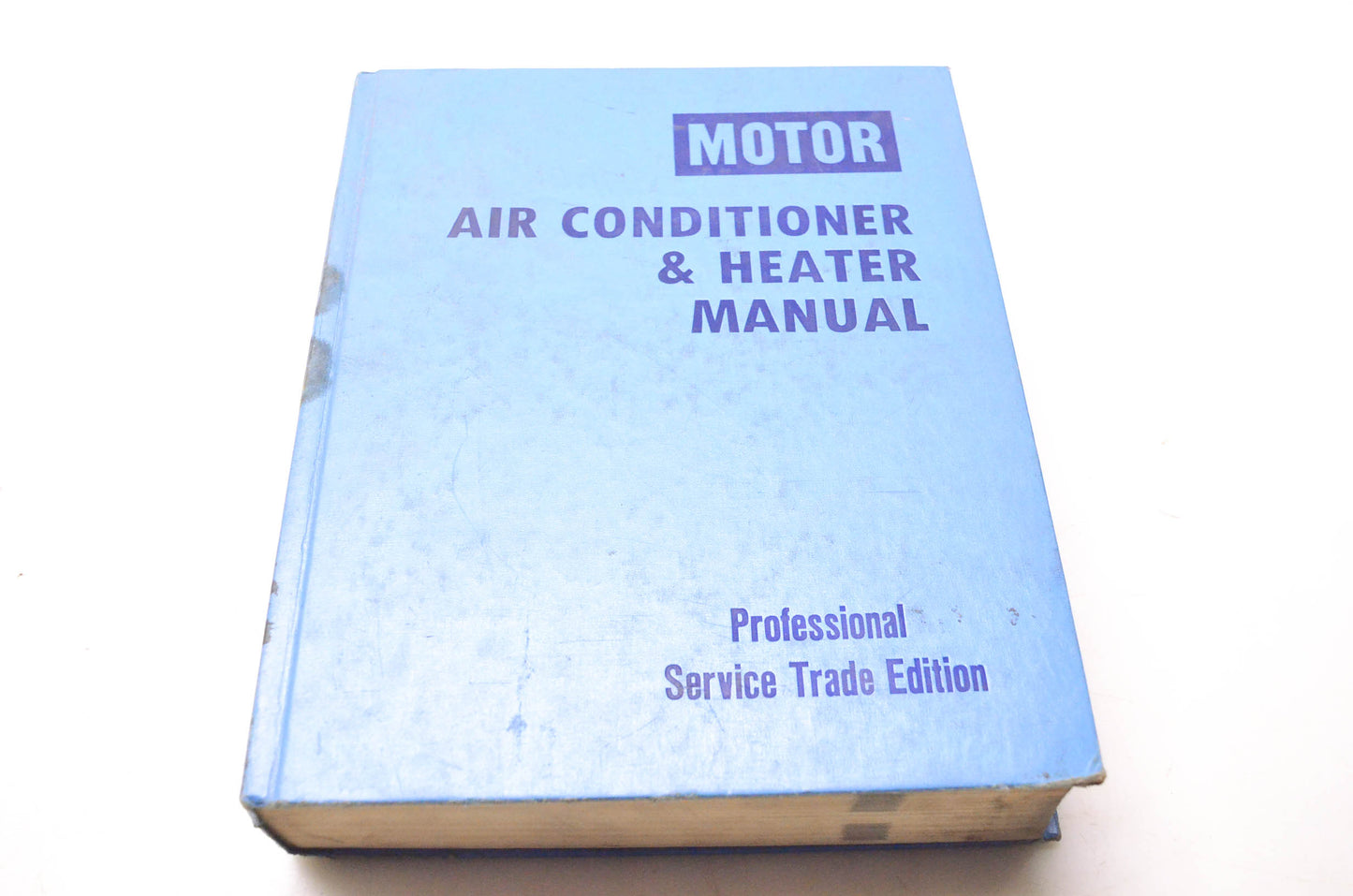 Motor 0-87851-602-6 Air Conditioner & Heater Manual Professional Service Trade Edition 7th Edition