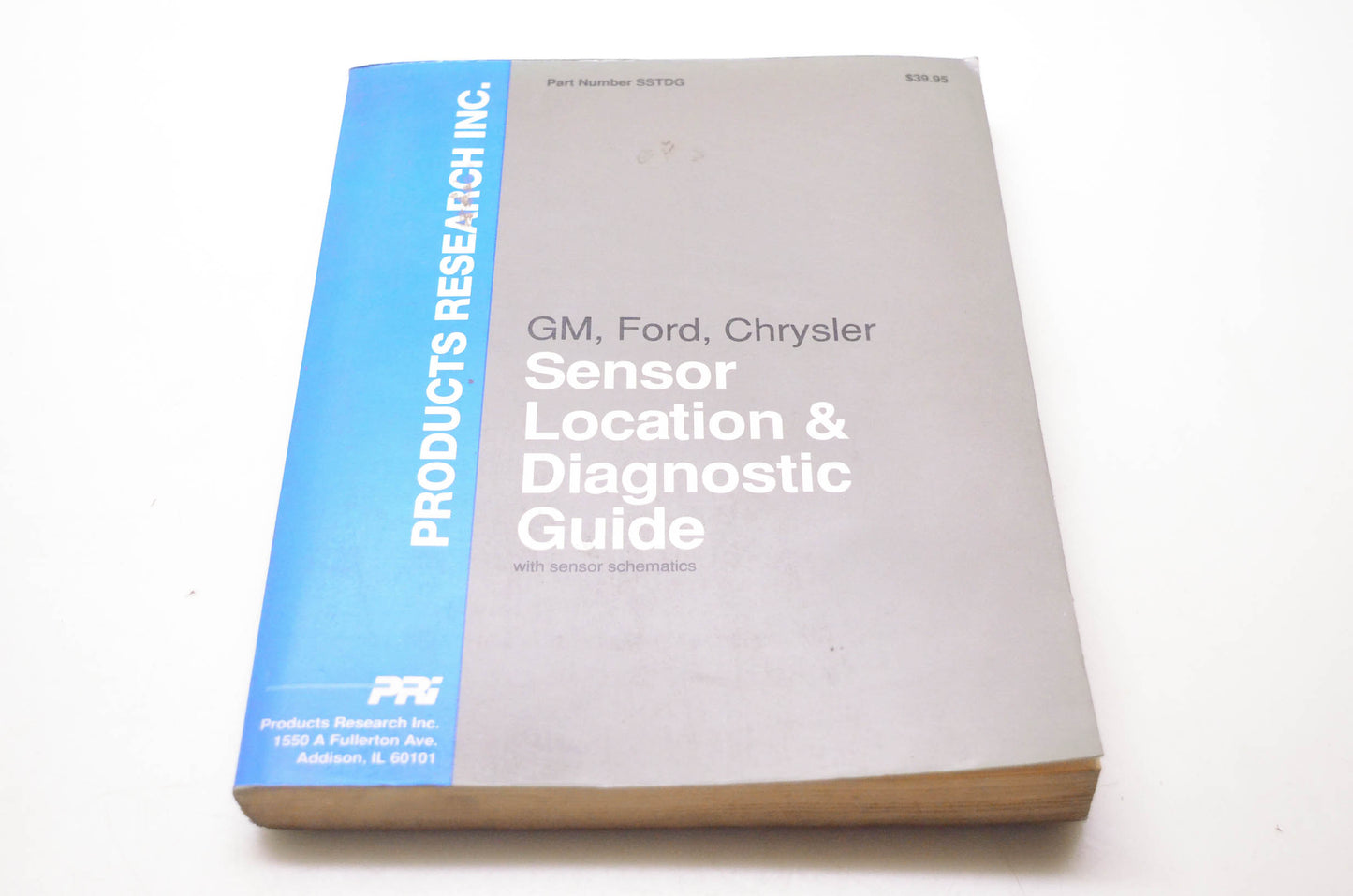Products Research Inc. SSTDG GM, Ford, Chrysler Sensor Location & Diagnostic Guide