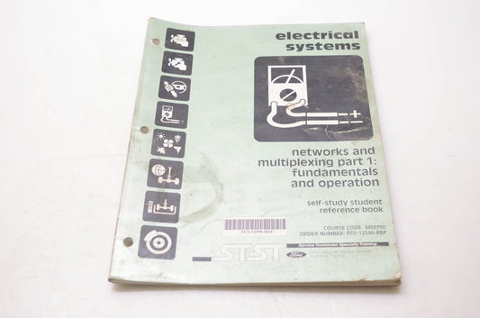 Ford Motor Company FCS-12590-REF Electrical Systems Networks & Multiplexing Part 1: Fundamentals & Operation