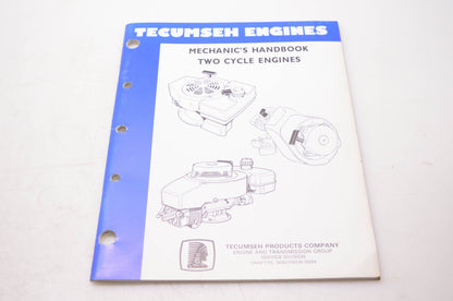Tecumseh Products Company 692508 Mechanic's Handbook Two Cycle Engines