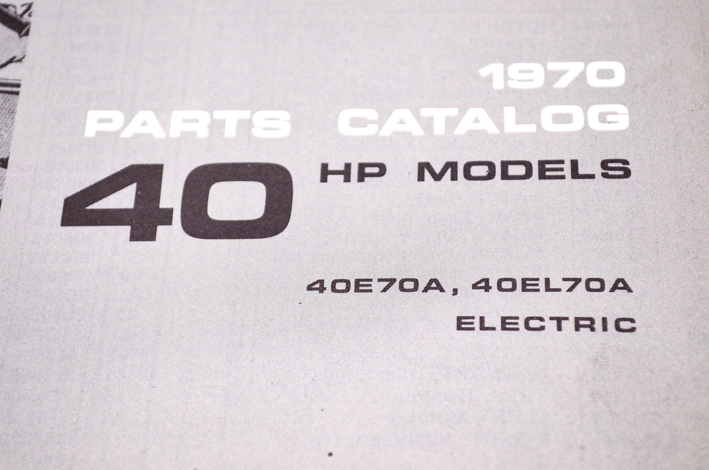 Aftermarket 384400 1970 Parts Catalog 40HP Models Electric 40E70A, 40EL70A NOS