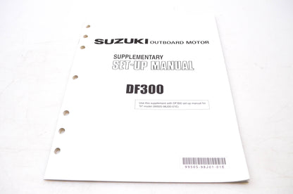 OEM Suzuki 99505-98J01-01E 2007 Suzuki Outboard Motor Supplementary Set Up Manual DF300