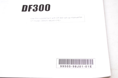 OEM Suzuki 99505-98J01-01E 2007 Suzuki Outboard Motor Supplementary Set Up Manual DF300