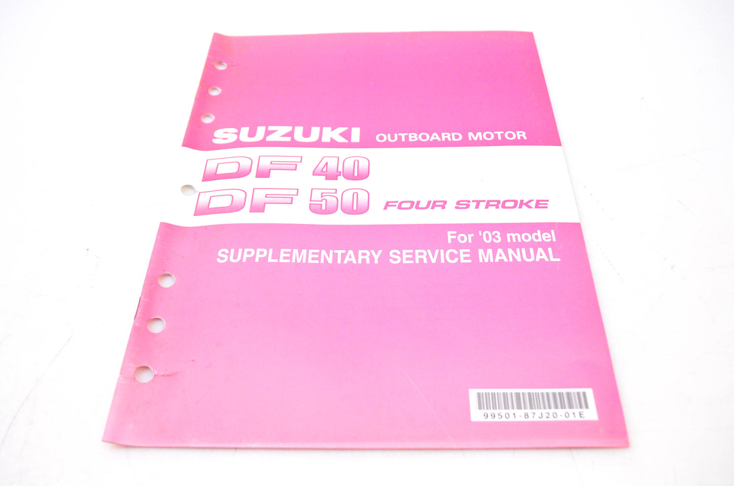 New OEM Suzuki 99501-87J20-01E 2003 Suzuki Outboard Motor Supplementary Service Manual DF40, DF50 4-Stroke NOS