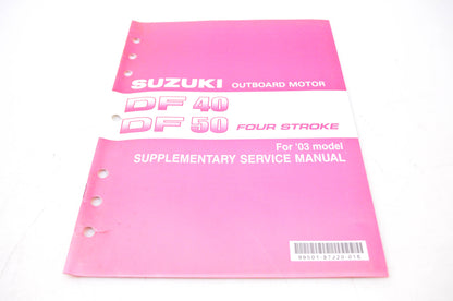 New OEM Suzuki 99501-87J20-01E 2003 Suzuki Outboard Motor Supplementary Service Manual DF40, DF50 4-Stroke NOS