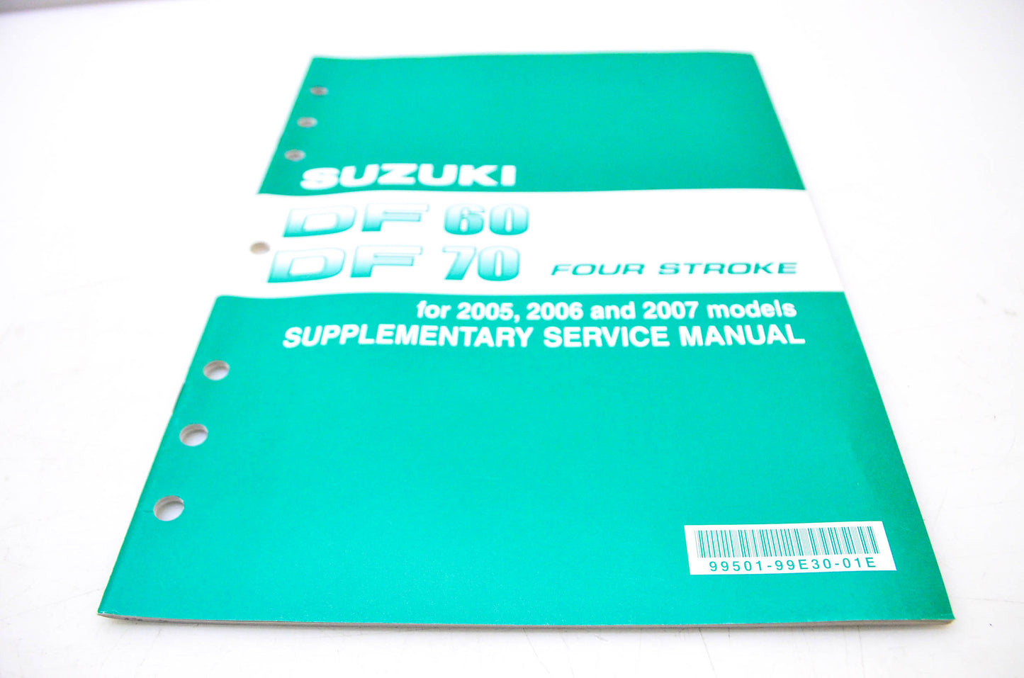 New OEM Suzuki 99501-99E30-01E 05, '06, '07 Suzuki Supplementary Service Manual DF60, DF70 4-Stroke NOS