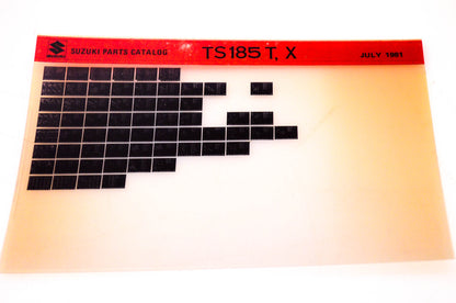 OEM Suzuki TS185T, X 1981/July Suzuki Parts Catalog TS185T, X Microfiche