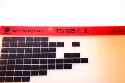 OEM Suzuki TS185T, X 1981/July Suzuki Parts Catalog TS185T, X Microfiche