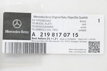 New OEM Mercedes-Benz 219 817 07 15 Model Plate NOS