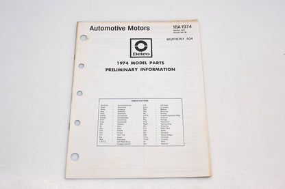 Delco 18A-1974 1974 Model Parts Preliminary Information Catalog