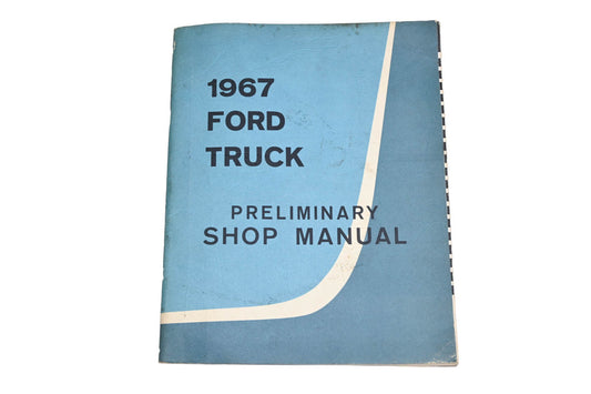 OEM Ford 7099-67P 1967 Truck Preliminary Shop Manual