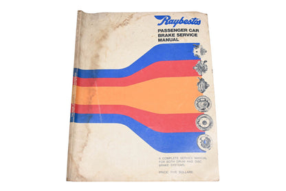 Raybestos 165-4 1974 Passenger Car Brake Service Manual
