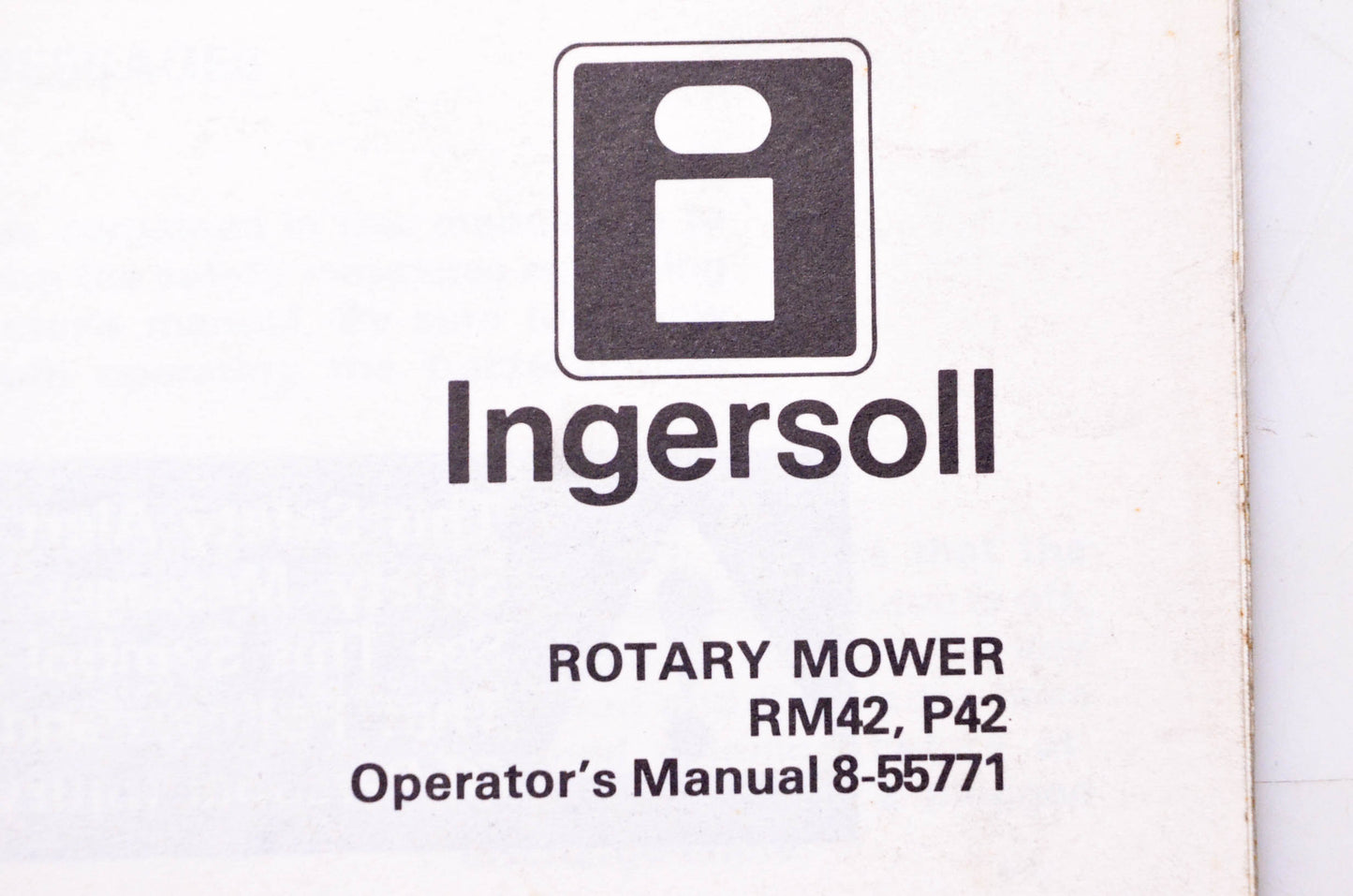 Ingersoll 8-55771 Rotary Mower RM42 P42 Operator's Manual
