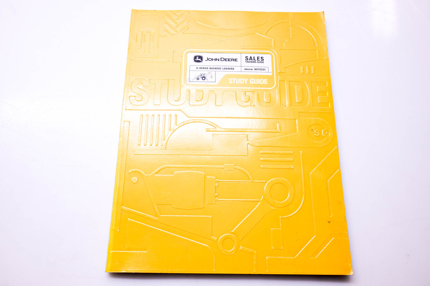 OEM John Deere DGTC231 G-Series Backhoe Loaders Sales Training Study Guide