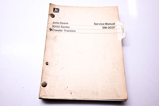 OEM John Deere SM-2037 2000 Series Crawlers Tractors Service Manual