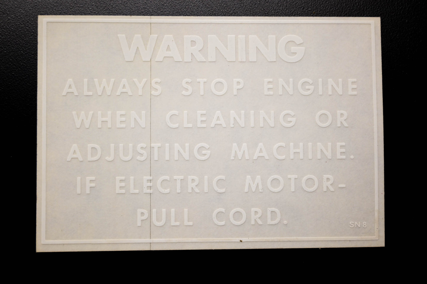 Stone SN-8 Warning Stop Engine When Cleaning Decal NOS