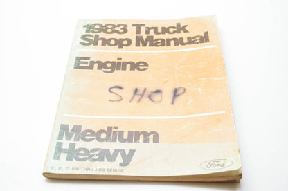 OEM Ford FPS 365-326-83E, 365-326-83E 1983 Truck Shop Manual Engine Medium Heavy