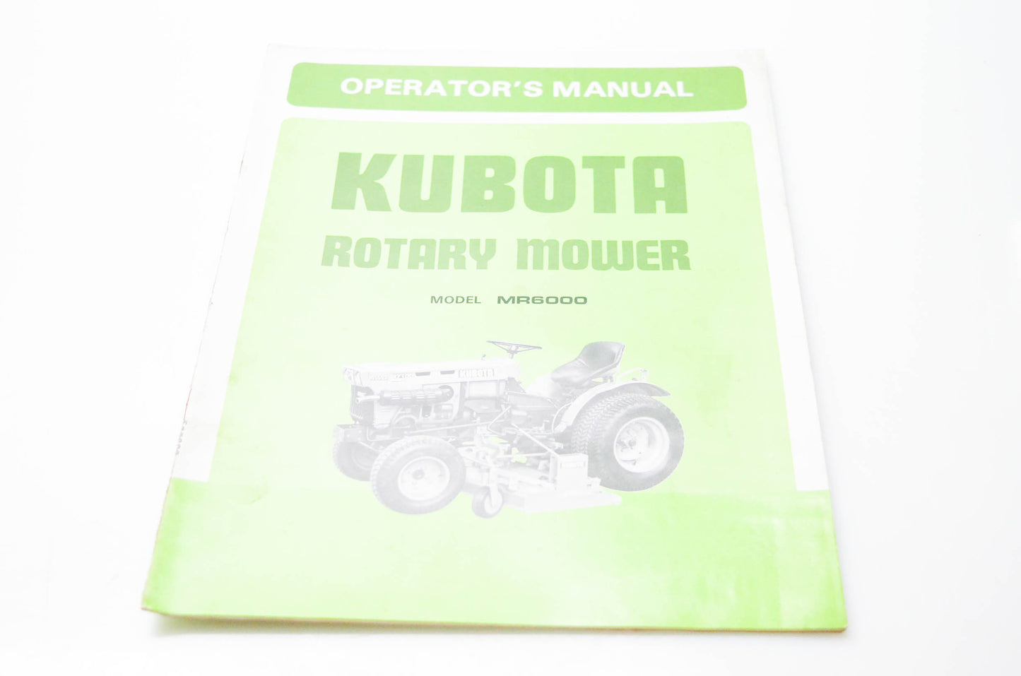 Kubota Ltd. 70720-7111-1 Operator's Manual Kubota Rotary Mower Model MR6000