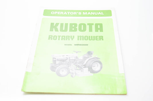 Kubota Ltd. 70720-7111-1 Operator's Manual Kubota Rotary Mower Model MR6000