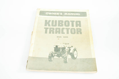 Kubota Ltd. 66601-6121-1 Owner's Manual Kubota Tractor Model B6000