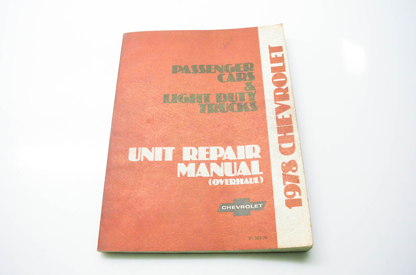 General Motors Corporation ST 333-78 Passenger Cars & Light Duty Trucks Unit Repair Manual 1978 Chevrolet