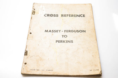 Massey Ferguson 651 316M92 Cross Reference Massey-Ferguson to Perkins