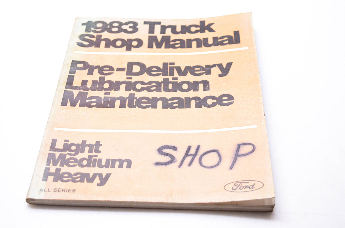 OEM Ford FPS 365-326-83C 1983 Truck Shop Manual Pre-Delivery Lubrication Maintenance