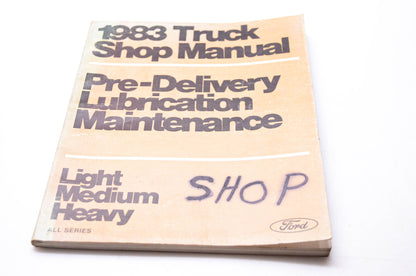 OEM Ford FPS 365-326-83C 1983 Truck Shop Manual Pre-Delivery Lubrication Maintenance