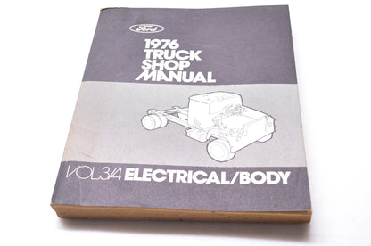 OEM Ford FPS 365-127-76C 1976 Truck Shop Manual Vol 3/4 Electrical Body