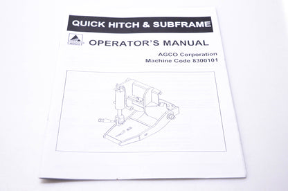 Agco 4263953M1 Quick Hitch & Subframe Operator's Manual Machine Code 8300101
