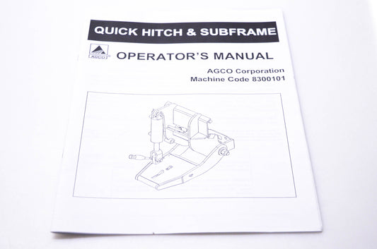 Agco 4263953M1 Quick Hitch & Subframe Operator's Manual Machine Code 8300101
