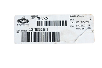 Mack 13ME518M Righthand Heat Shield NOS