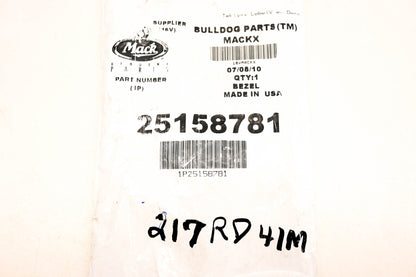 Mack 25158781, 217RD41M Bezel NOS