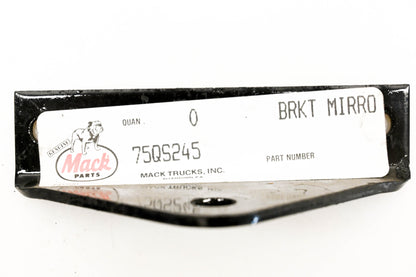 Mack 75QS245 Mirror Bracket NOS